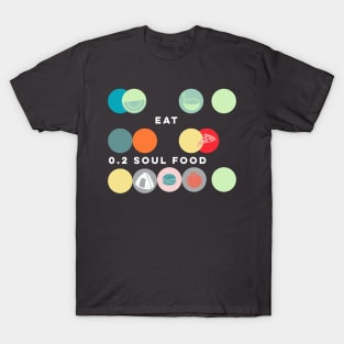 Eat Soul Food T-Shirt